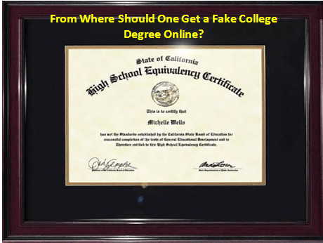 From Where Should One Get a Fake College Degree Online
